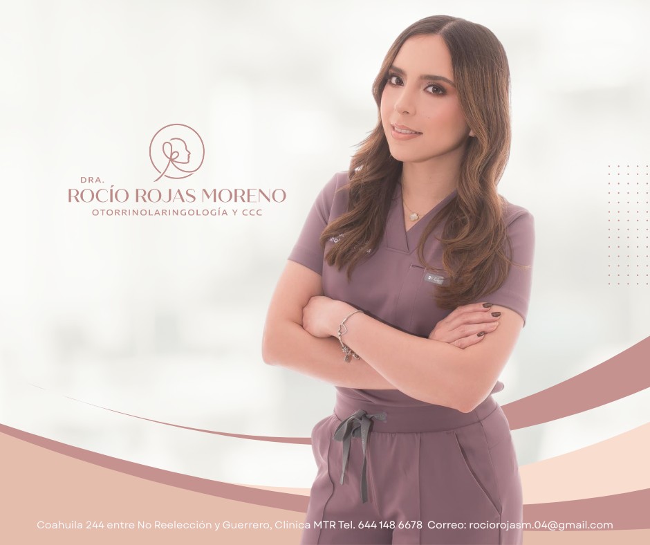 Dra. Rocío Rojas Moreno, otorrinolaringóloga en Ciudad Obregón, Sonora